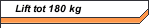 Lift tot 180 kg